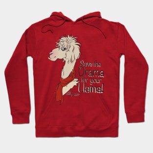 Save the Drama for your Llama Hoodie